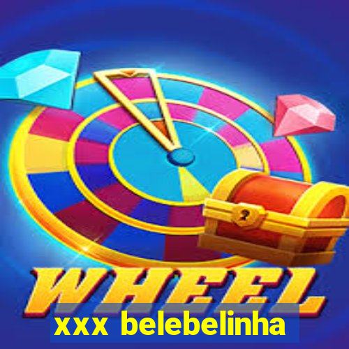 xxx belebelinha